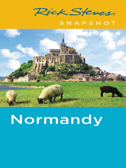 Title details for Rick Steves Snapshot Normandy by Rick Steves - Available